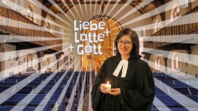 Liebe + Lotte + Gott